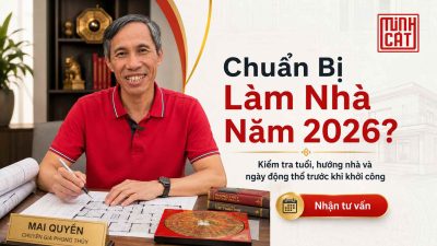 Tư vấn chọn tuổi làm nhà hợp hướng năm 2026