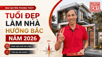 Tuổi đẹp làm nhà hướng Bắc năm 2026 theo phong thủy Mai Quyền